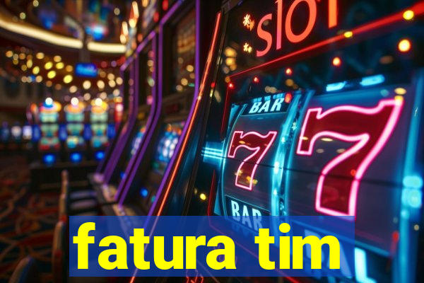 fatura tim